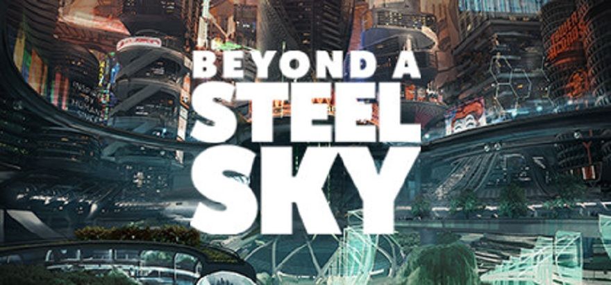 download beyond a steel sky review