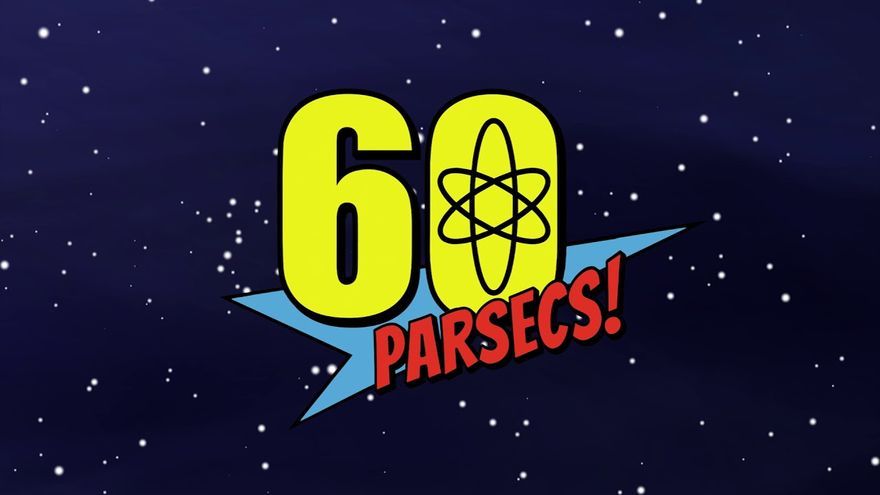 60 Parsecs!