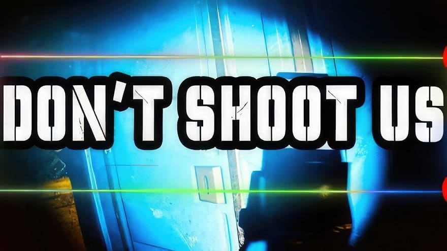 Dont_Shoot_Us-1.jpg