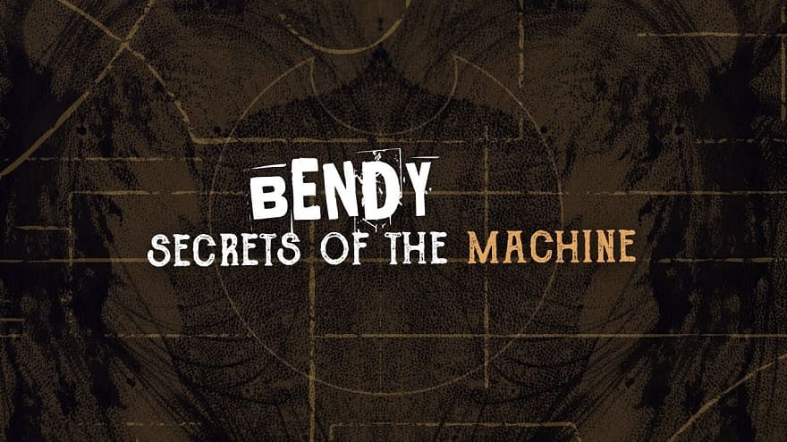 bendy_secrets_of_the_machine-1.jpg