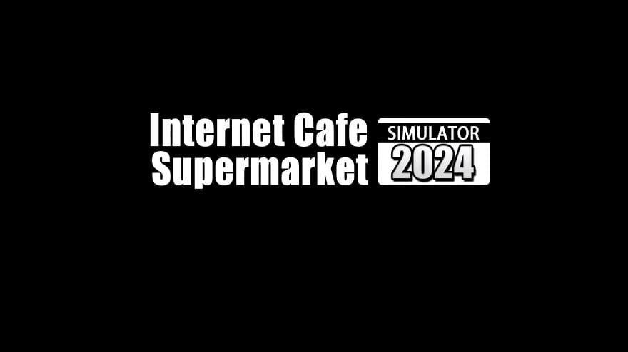 internet_cafe_and_supermarket_simulator_2024-1.jpg