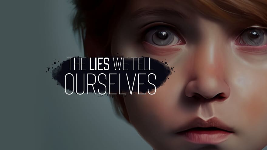 The Lies We Tell Ourselves Постер