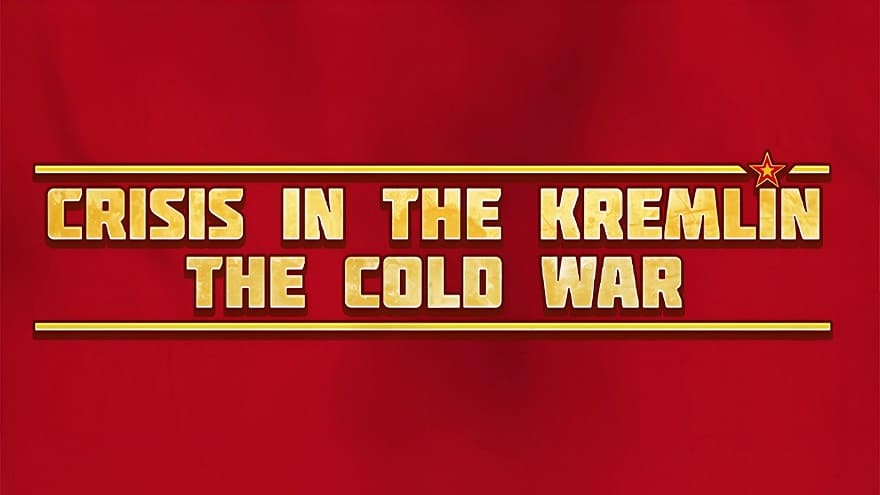 Crisis in the Kremlin: The Cold War Постер