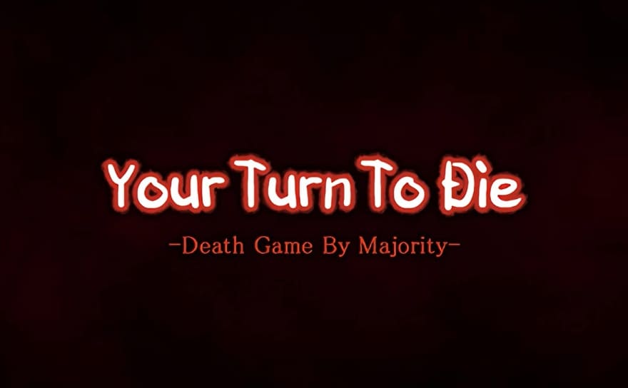 Your Turn To Die -Death Game By Majority- Постер
