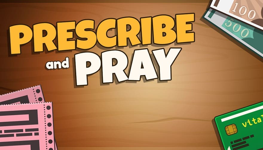 Prescribe and Pray Постер