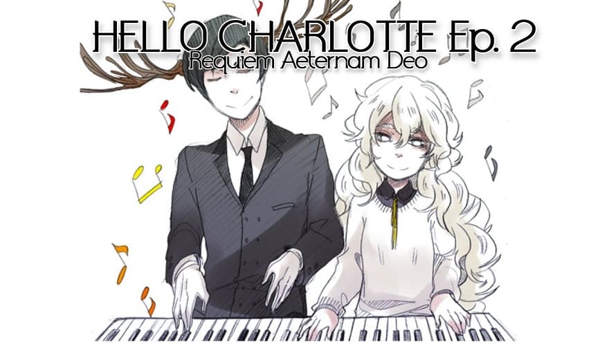 Hello Charlotte EP2: Requiem Aeternam Deo