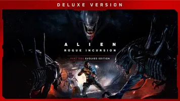 Alien: Rogue Incursion Evolved Edition