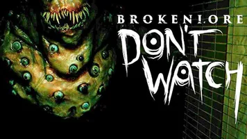 BrokenLore: DON'T WATCH