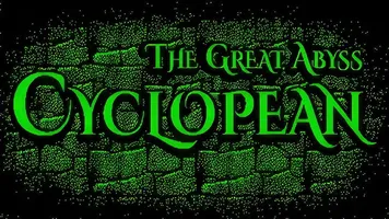 Cyclopean: The Great Abyss