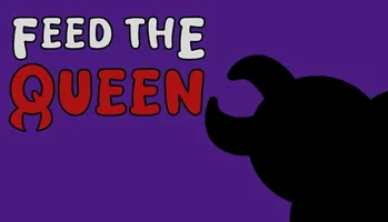 FEED THE QUEEN