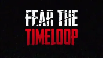 Скачать Fear The Timeloop