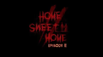 Home Sweet Home Episode 2