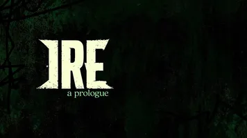 Ire: A Prologue