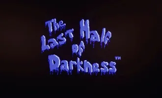Last Half of Darkness