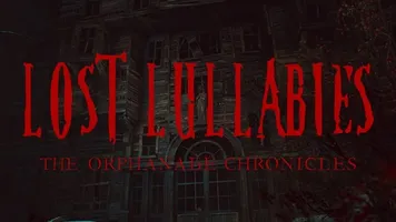 Lost Lullabies: The Orphanage Chronicles
