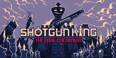 Скачать Shotgun King: The Final Checkmate