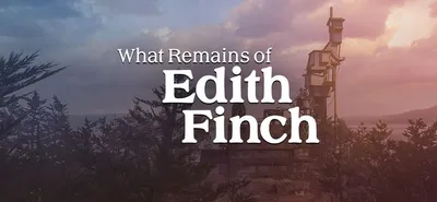 What Remains of Edith Finch