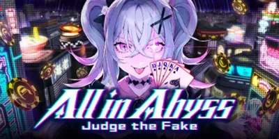 All in Abyss: Judge the Fake