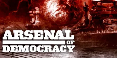 Arsenal of Democracy: A Hearts of Iron Game