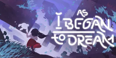 As I Began to Dream