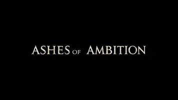 Ashes of Ambition