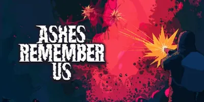 Ashes Remember Us