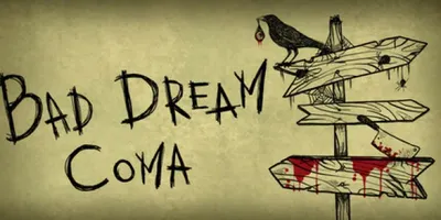 Bad Dream: Coma