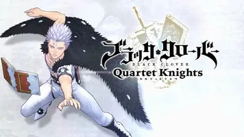 BLACK CLOVER: QUARTET KNIGHTS