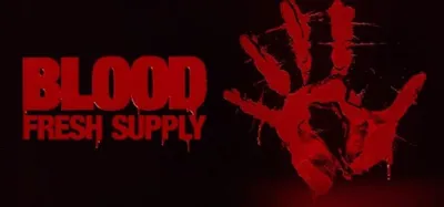 Blood: Fresh Supply