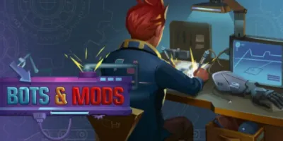 Bots and Mods
