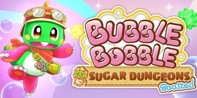 Bubble Bobble Sugar Dungeons Boosted