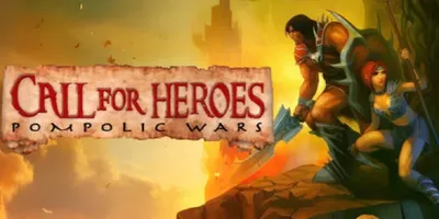 Call for Heroes: Pompolic Wars