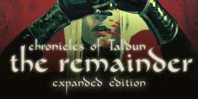 Chronicles of Tal'Dun: The Remainder