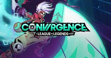 CONVERGENCE: A League of Legends Story