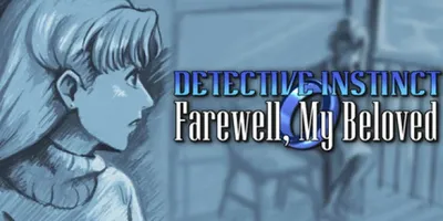 Detective Instinct: Farewell, My Beloved