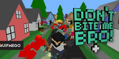 Don't Bite Me Bro! +