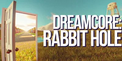 Dreamcore: Rabbit Hole
