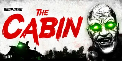 Drop Dead: The Cabin