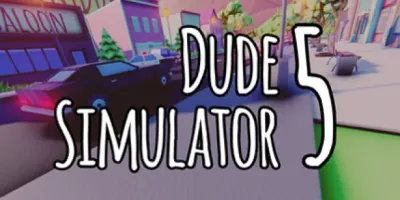 Dude Simulator 5