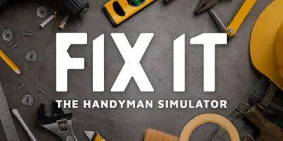 Fix it - The Handyman Simulator