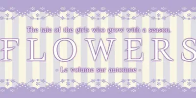 Flowers -Le volume sur automne-