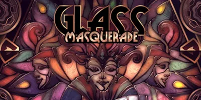 Glass Masquerade