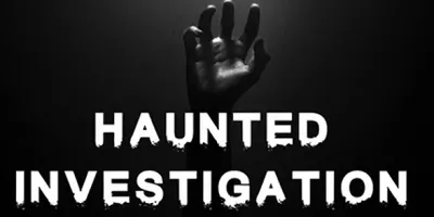 Haunted Investigation