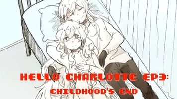 Hello Charlotte EP3: Childhood's End
