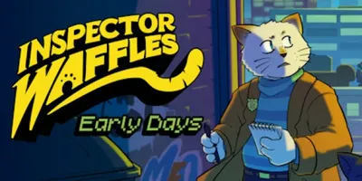 Inspector Waffles Early Days