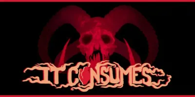 It Consumes