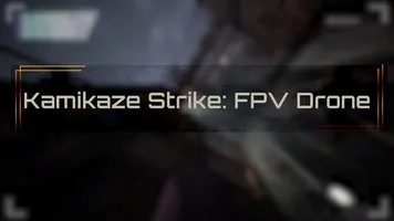 Kamikaze Strike: FPV Drone