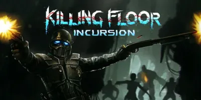 Killing Floor: Incursion