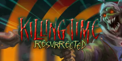 Killing Time: Resurrected