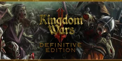 Kingdom Wars 2: Definitive Edition